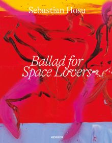 Bold abstract painting in red, pink and yellow, Sebastian Hosu, Ballad for Space Lovers, in white font to top edge and centre of cover.