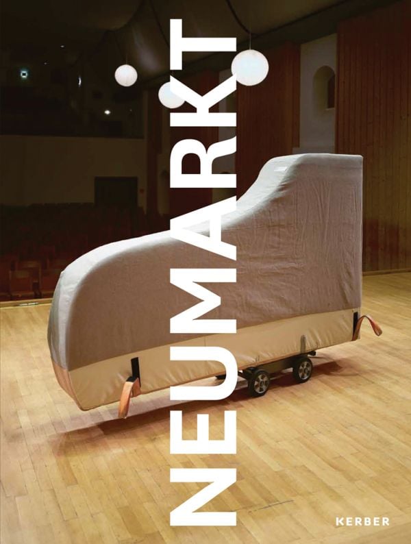 Book cover of Neumarkt, with photographs by Frank Schinski, with a grand piano with cover, resting vertically on trolley. Published by Kerber.