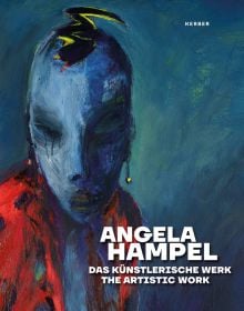Book cover of Angela Hampel: The Artistic Work, with the detail of painting titled 'Salomé'. Published by Kerber.