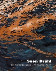 Book cover of Sven Drühl: Die Aufregung II - 20 years later, featuring a copper and navy blue seascape painting. Published by Kerber.