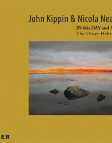 Book cover of John Kippin and Nicola Neate: IN this DAY and AGE - The Outer Hebrides, with the vast landscape of the Outer Hebrides, with rocks emerging from water. Published by Kerber.