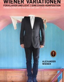 Man in black trousers, jacket, white shirt, with head obscured through curved ceiling, on cover of 'Alexander Wiener, Viennese Variations for Piano and Light, A Chaos Composition', by Kerber.