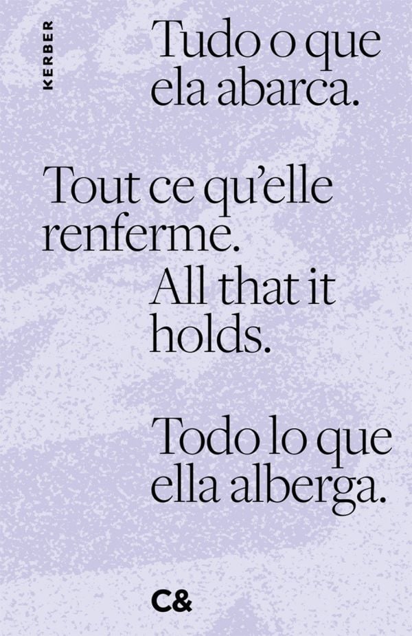 Book cover of All that it holds. Tout ce qu’elle renferme. Tudo o que ela abarca. Todo lo que ella alberga. Published by Kerber.