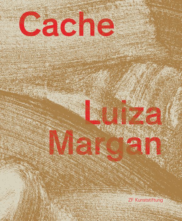 Book cover of Luiza Margan: Cache, with swishes of brown paint. Published by Kerber.