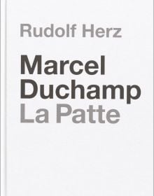 Book cover of Marcel Duchamp. La Patte: Rudolf Herz. Published by Kerber.