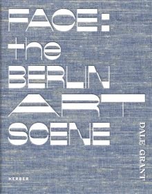 Face: the Berlin Art Scene