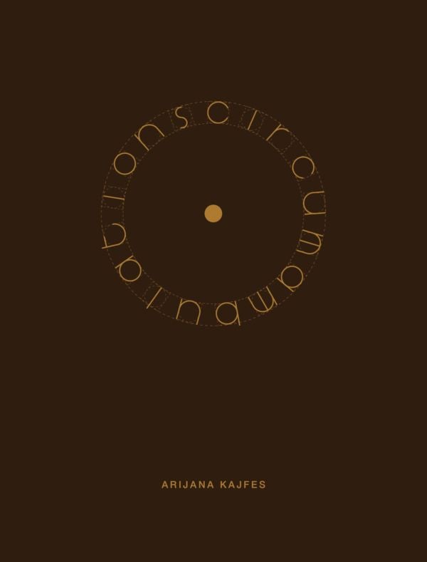 Book cover of Arijana Kajfes: Circumambulations. Published by Kerber.