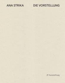 Book cover of Ana Strika: DIE VORSTELLUNG. Published by Kerber.