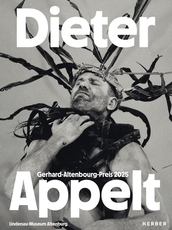 Book cover of Dieter Appelt: Gerhard Altenbourg Prize 2025. Published by Kerber.