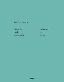 Entropy and Hope: Jakob Mattner