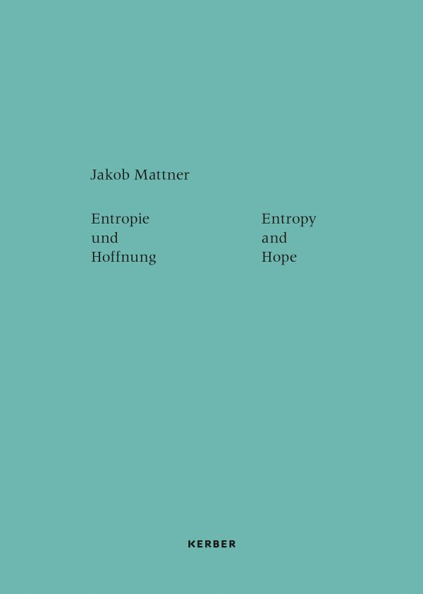 Entropy and Hope: Jakob Mattner