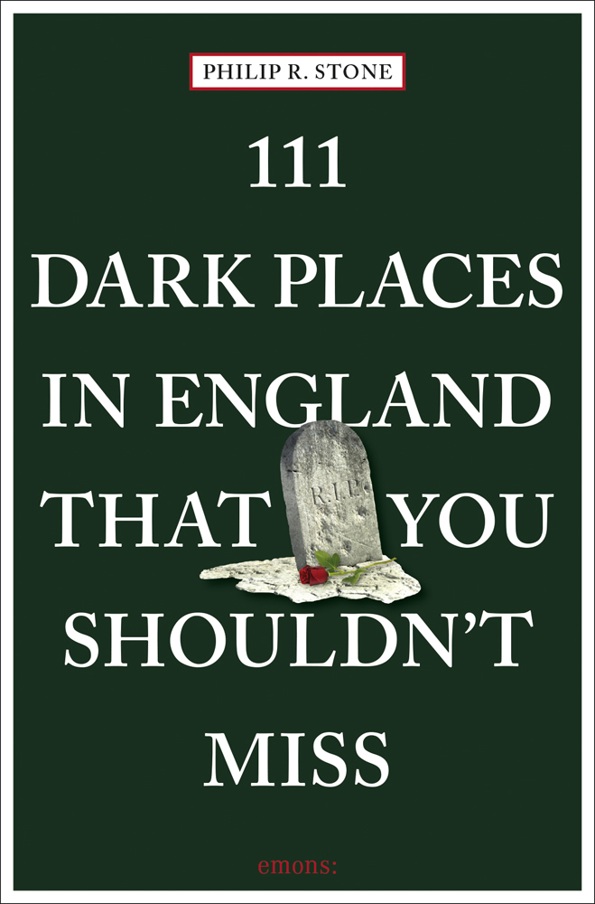 Grave stone with red rose near centre of dark green cover of '111 Dark Places in England That You Shouldn't Miss', by Emons Verlag.