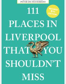 Gold Liver bird near center of green cover of '111 Places in Liverpool That You Shouldn't Miss', by Emons Verlag.