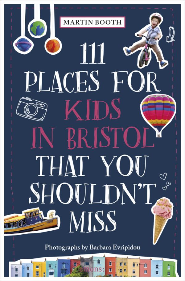 Book cover of 111 Places for Kids in Bristol That You Shouldn't Miss, with a hot air balloon. Published by Emons Verlag.