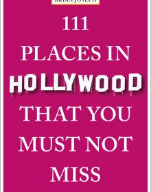 Book guide cover of '111 Places in Hollywood That You Must Not Miss', with the famous sign. Published by Emons Verlag.
