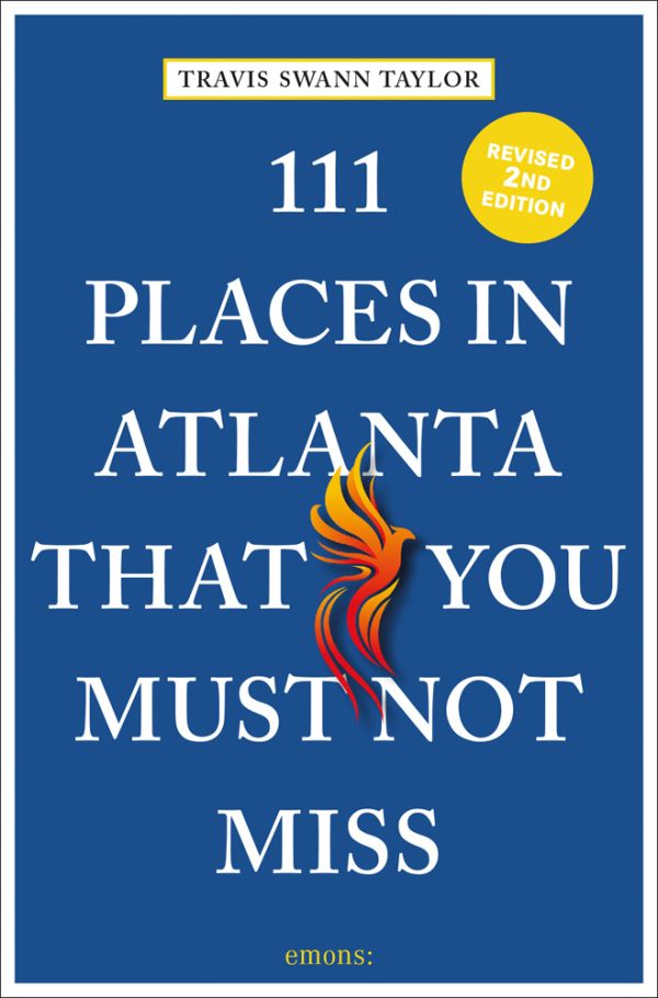 Book cover of 111 Places in Atlanta That You Must Not Miss, with an orange and yellow Phoenix. Published by Emons Verlag.
