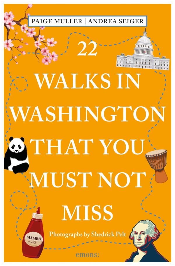 Book cover of 22 Walks in Washington, DC That You Must Not Miss, featuring Capitol Dome, pink blossom, a panda, George Washington, Mambo sauce and a drum. Published by Emons Verlag.