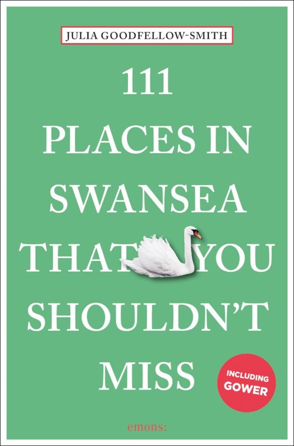 Book cover of 111 Places in Swansea That You Shouldn't Miss, with a white swan. Published by Emons Verlag.