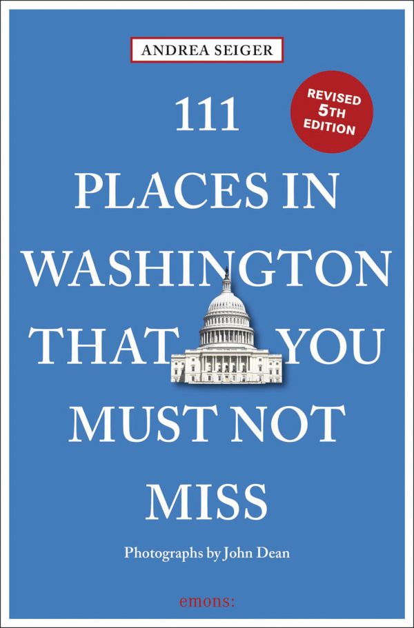 Book cover of 111 Places in Washington, DC That You Must Not Miss, with the United States Capitol building. Published by Emons Verlag.