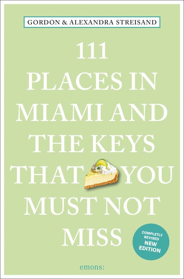 Book cover of 111 Places in Miami and the Keys That You Must Not Miss; featuring a slice of cheesecake. Published by Emons Verlag.