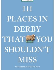 111 Places in Derby That You Must Not Miss