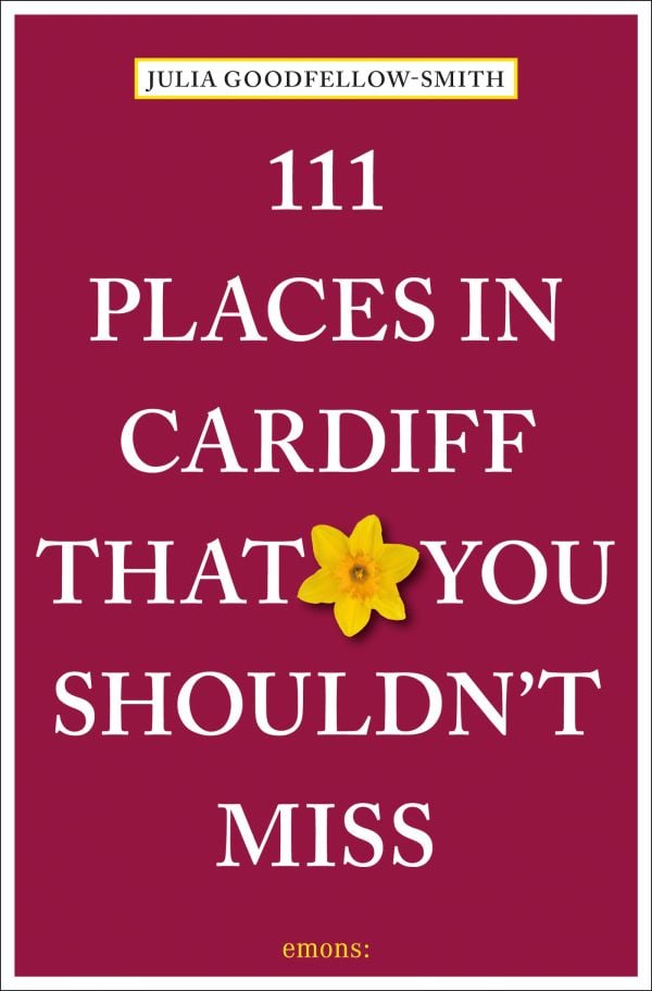 Book cover of 111 Places in Cardiff That You Shouldn't Miss; featuring a yellow daffodil. Published by Emons Verlag.