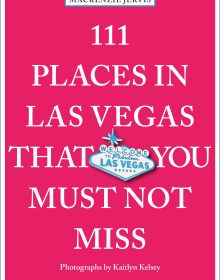 Book cover of 111 Places in Las Vegas That You Must Not Miss. Published by Emons Verlag.