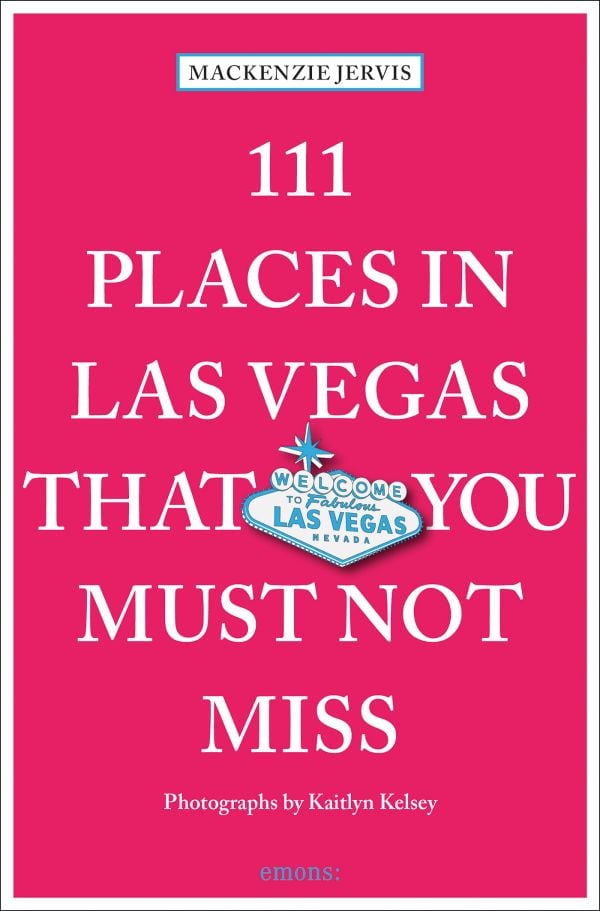 Book cover of 111 Places in Las Vegas That You Must Not Miss. Published by Emons Verlag.