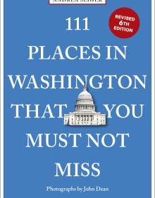 111 Places in Washington, DC That You Must Not Miss