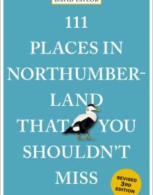 111 Places in Northumberland That You Shouldn't Miss