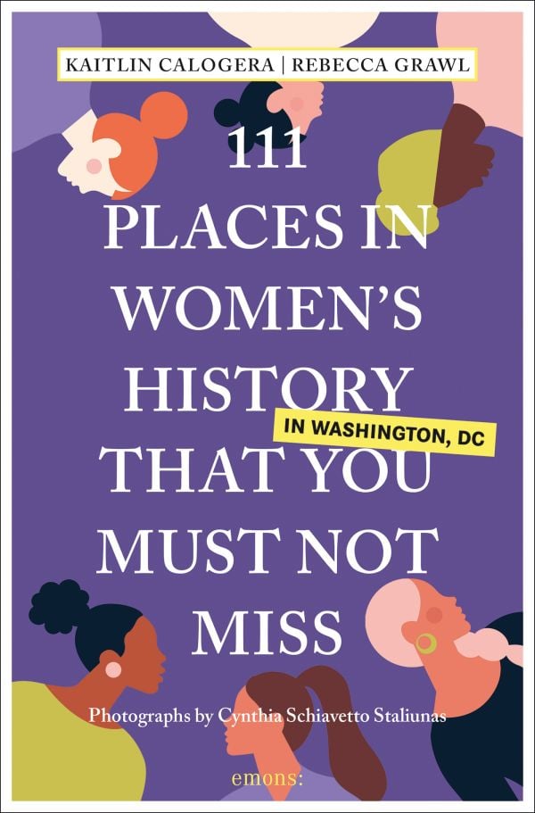 Book cover of 111 Places in Women's History in Washington DC That You Must Not Miss; with female figures. Published by Emons Verlag.