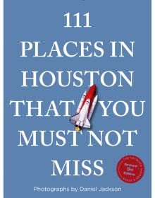 Book cover of 111 Places in Houston That You Must Not Miss; featuring a space rocket taking off. Published by Emons Verlag.