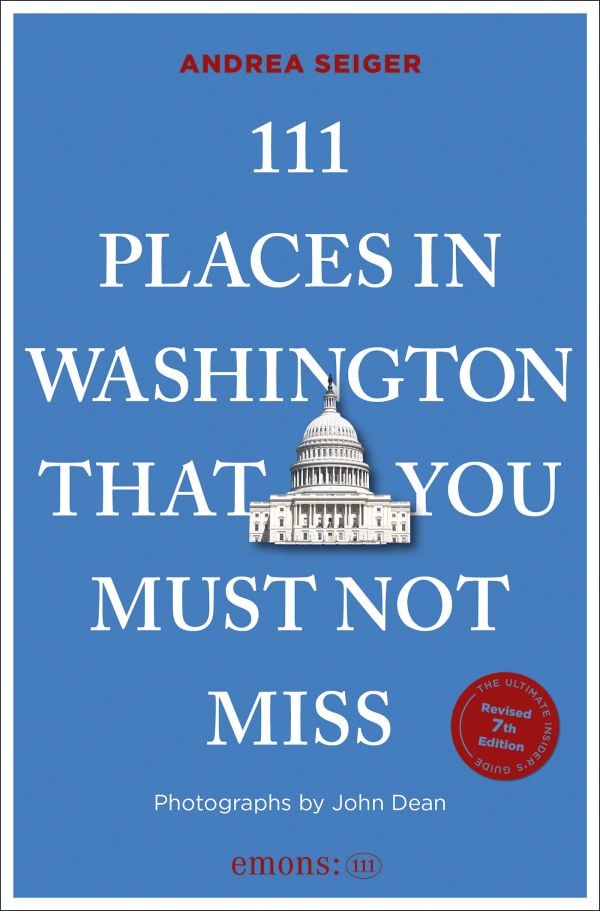 Book cover of 111 Places in Washington, DC That You Must Not Miss; featuring the white domed building of U.S. Capitol building. Published by Emons Verlag.