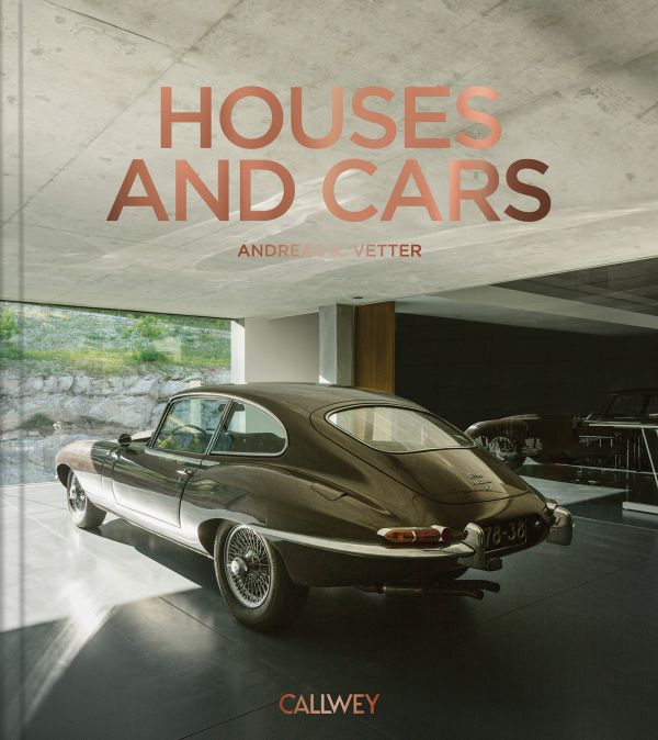 Book cover of Houses and Cars; featuring an E-type Jaguar housed in a luxury garage. Published by Callwey.