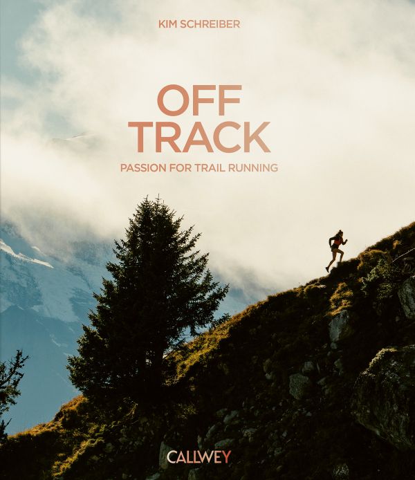 Book cover of Off Track: Passion for Trail Running; with a running climbing a mountain. Published by Callwey.