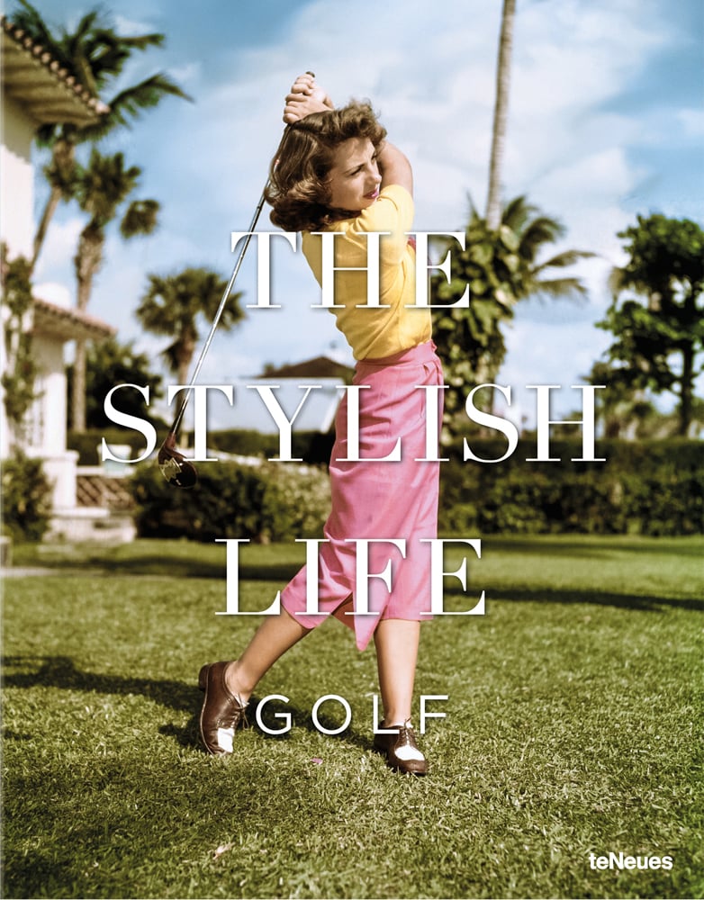 White female model in vintage golf wear, swinging club, THE STYLISH LIFE GOLF, in white font to centre of cover.