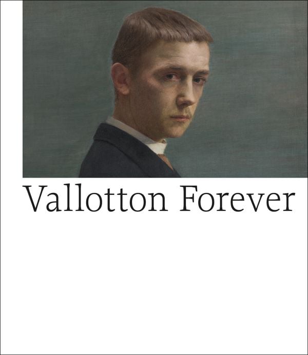 Book cover of Vallotton Forever; featuring a portrait painting of man in suit. Published by Scheidegger & Spiess.