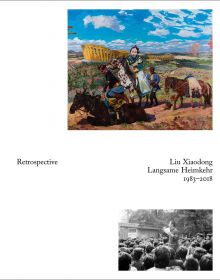 White book cover of Liu Xiaodong, Retrospective, featuring a painting of three figures on horseback, in open landscape. Published by Verlag Kettler.