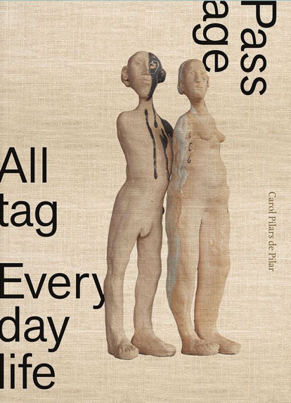Book cover of Carol Pilars de Pilar, Alltag / Everyday Life / Passage, featuring two clay figures. Published by Verlag Kettler.