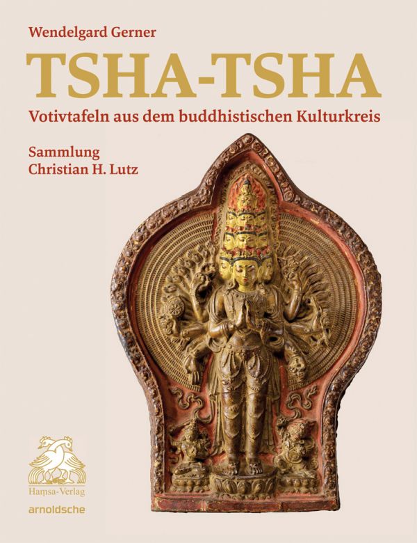 Book cover of Tsha-Tsha: Votivtafeln aus dem buddhistischen Kulturkreis; featuring a Buddhist art object. Published by Arnoldsche Art Publishers.
