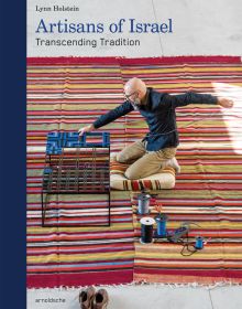 Book cover of Artisans of Israel: Transcending Tradition; featuring an artist weaving. Published by Arnoldsche Art Publishers.