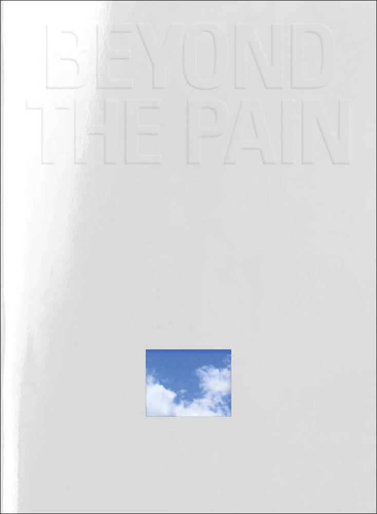 A plain front cover with transparent shadowed font title Beyond the Pain at the top, with a small photograph of clouds and blue sky.