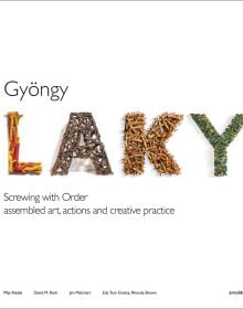 Book cover of Gyöngy Laky: Screwing with Order. Published by Arnoldsche Art Publishers.