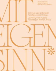 Book cover of 'A Mind of Their Own, Jewellery from Austria. Focusing on Women Artists'. Published by Arnoldsche Art Publishers.