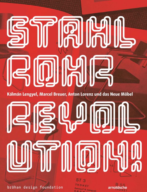 Book cover of Stahlrohrrevolution!', with a photograph with red filter of steel furniture chairs. Published by Arnoldsche Art Publishers.