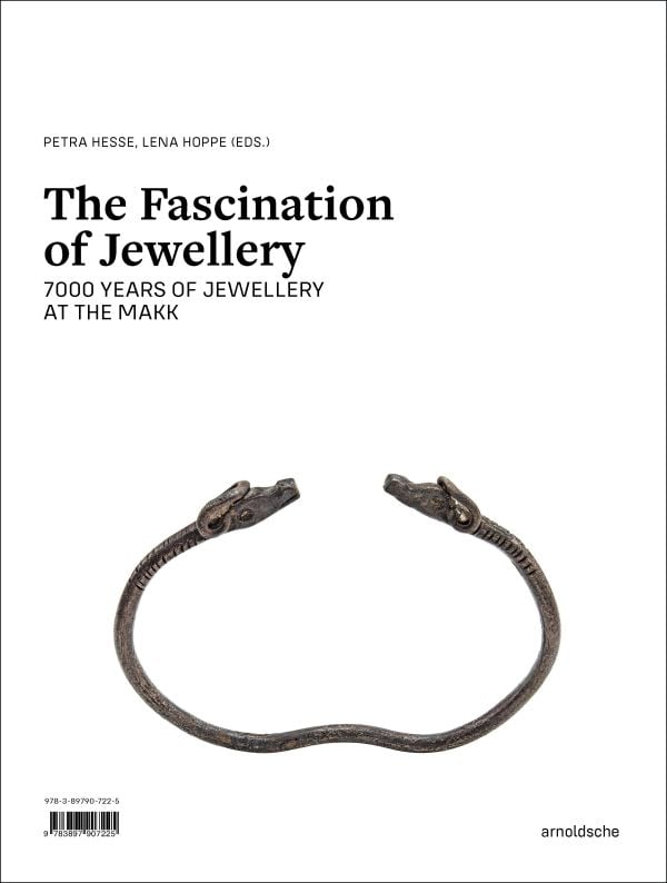 Book cover of The Fascination of Jewelry: 7000 Years of Jewelry Art at the MAKK. Published by Arnoldsche Art Publishers.