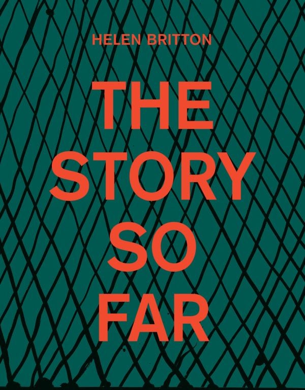 Book cover of Helen Britton: The Story So Far. Published by Arnoldsche Art Publishers.
