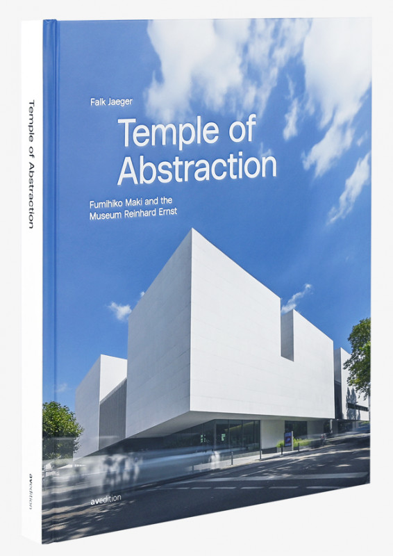 Book cover of Temple of Abstraction: Fumihiko Maki and the Museum Reinhard Ernst, with the modern art museum building. Published by Avedition Gmbh.