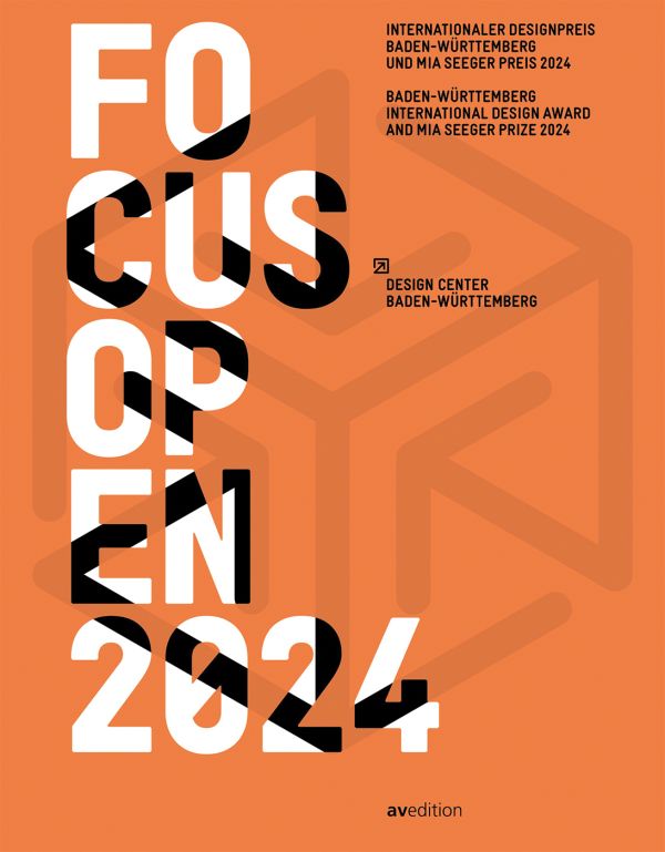 Book cover of Focus Open 2024: Baden-Württemberg International Design Award and Mia Seeger Prize 2024. Published by Avedition Gmbh.