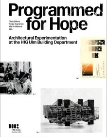 Book cover of Programmed for Hope: Architectural Experimentation at the HfG Ulm Building Department. Published by Avedition Gmbh.
